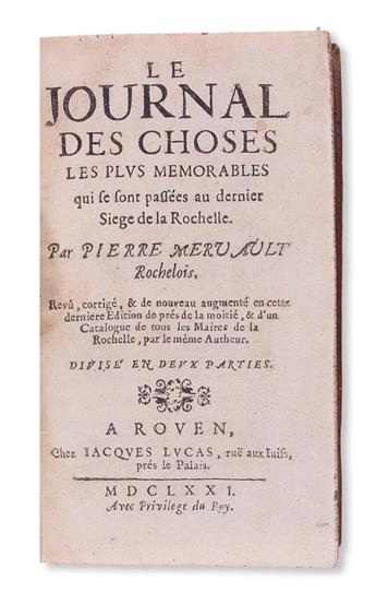 LA ROCHELLE.  Mervault, Pierre. Le Journal des Choses les plus mémorables qui sont passées au dernier Siège de La Rochelle.  1671